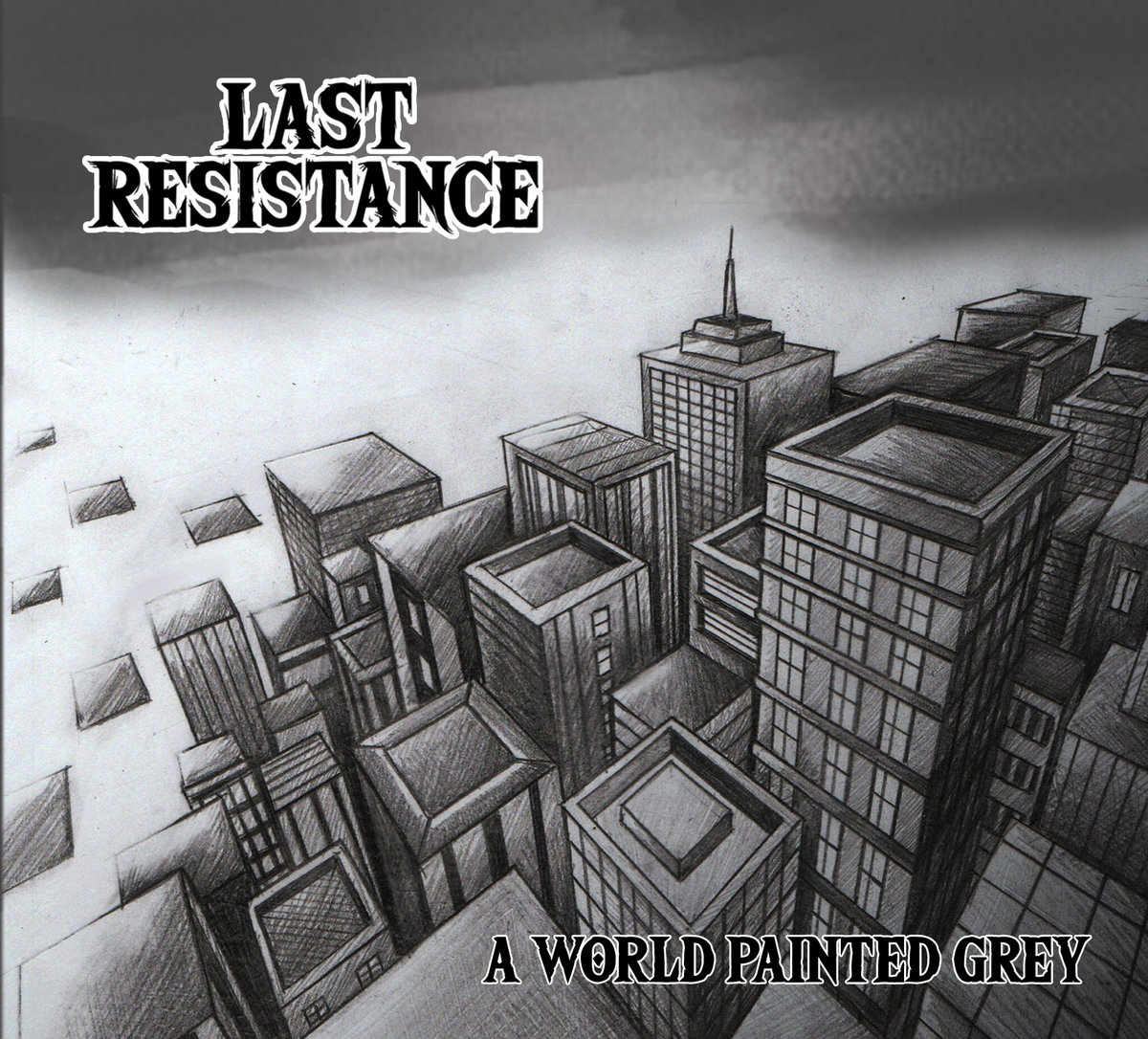 Cover art for A World Painted Grey by Last
		    Resistance.